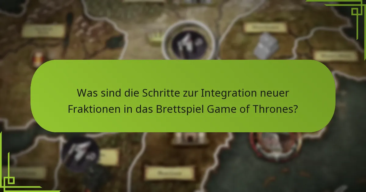 Welche erweiterten Regeln können mein Spielerlebnis im Brettspiel Game of Thrones verbessern?