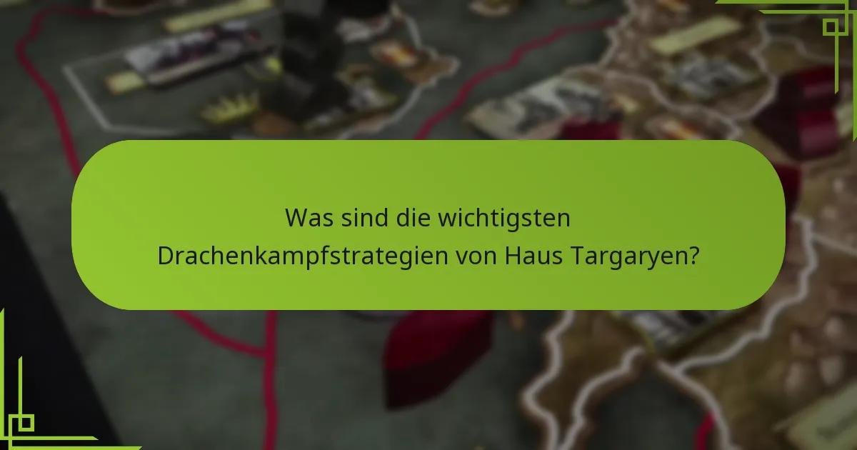 Wie haben die Targaryens Angst als Strategie genutzt?