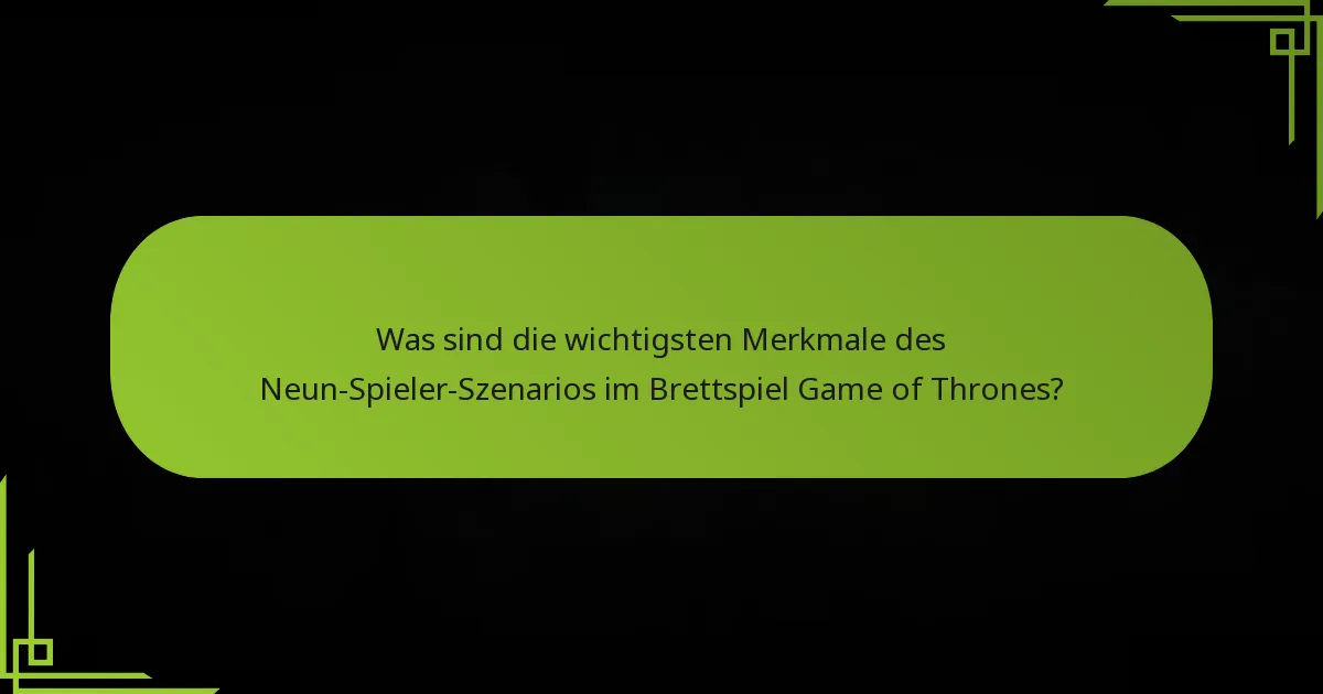 Was sind die Spiel-Dynamiken, die spezifisch für ein Neun-Spieler-Setup sind?
