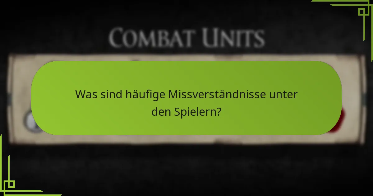 Was sind häufige Missverständnisse unter den Spielern?
