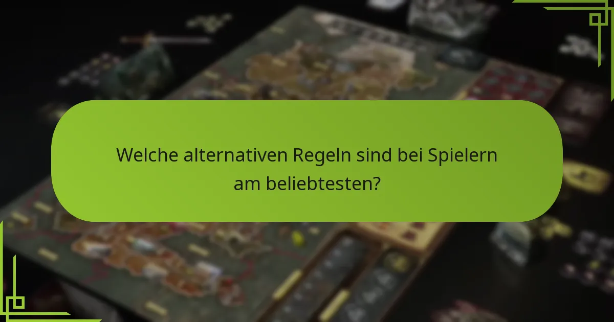 Welche alternativen Regeln sind bei Spielern am beliebtesten?