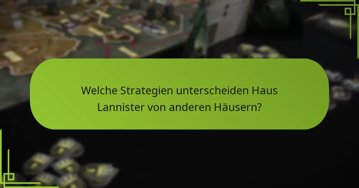 Wie geht Haus Lannister mit Konfliktstrategien um?