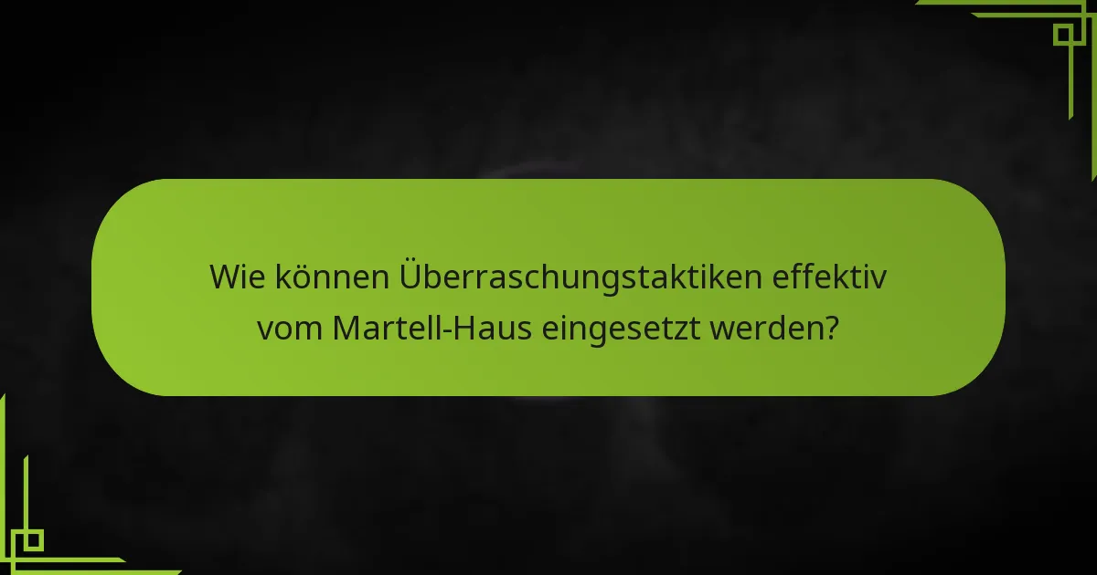 Wie schneidet das Martell-Haus im Vergleich zu anderen Fraktionen in frühen Spielstrategien ab?